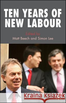 Ten Years of New Labour Matt Beech 9780230574434