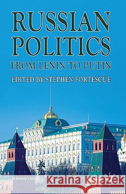 Russian Politics from Lenin to Putin Stephen Fortescue 9780230575875 0