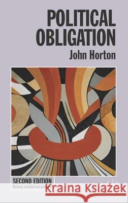 Political Obligation John Horton 9780230576506 Palgrave MacMillan