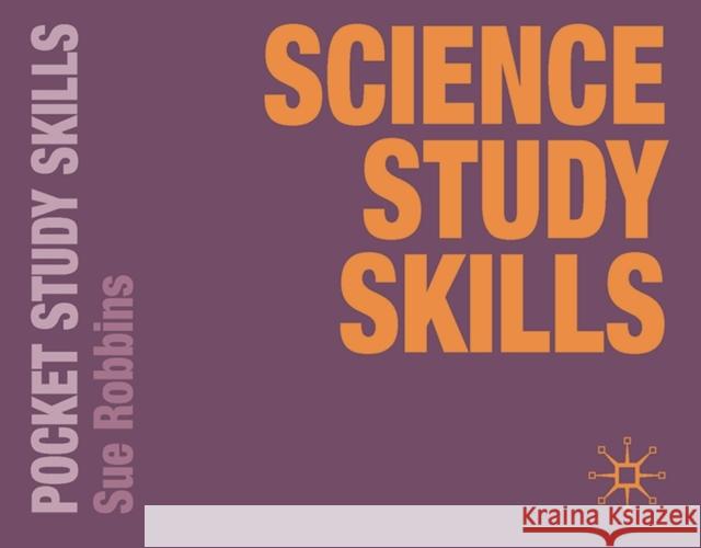 Science Study Skills Sue Robbins 9780230577633