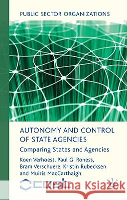 Autonomy and Control of State Agencies: Comparing States and Agencies Verhoest, K. 9780230577657 Palgrave MacMillan