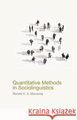 Quantitative Methods in Sociolinguistics  Macaulay 9780230579187 0