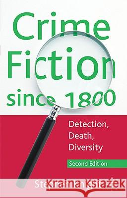 Crime Fiction Since 1800: Detection, Death, Diversity Knight, Stephen 9780230580732