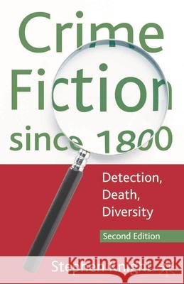 Crime Fiction since 1800: Detection, Death, Diversity Knight, Stephen 9780230580749