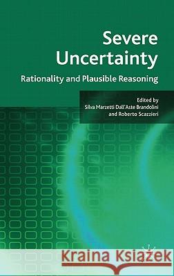 Fundamental Uncertainty: Rationality and Plausible Reasoning Marzetti Dall''aste Brandolini, Silva 9780230594272 Palgrave MacMillan