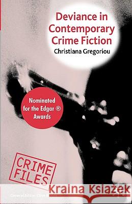 Deviance in Contemporary Crime Fiction Christiana Gregoriou 9780230594630