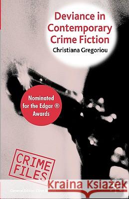 Deviance in Contemporary Crime Fiction Christiana Gregoriou 9780230594630 PALGRAVE MACMILLAN