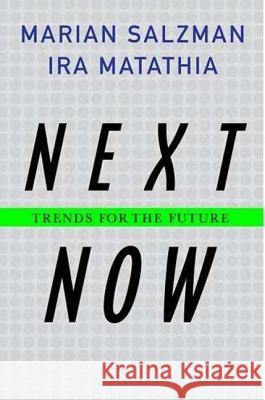 Next Now: Trends for the Future Salzman, Marian 9780230600010 0