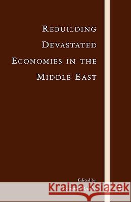 Rebuilding Devastated Economies in the Middle East Leonard Binder 9780230600171 Palgrave MacMillan