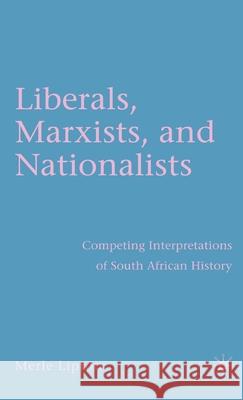 Liberals, Marxists, and Nationalists: Competing Interpretations of South African History Lipton, M. 9780230600591 Palgrave MacMillan