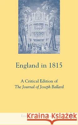 England in 1815: A Critical Edition of the Journal of Joseph Ballard Rauch, A. 9780230601482 Palgrave MacMillan