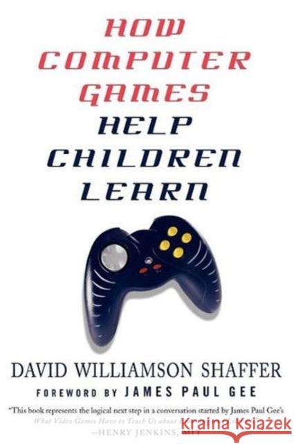 How Computer Games Help Children Learn David Williamson Shaffer 9780230602526 0