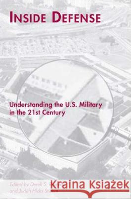 Inside Defense: Understanding the U.S. Military in the 21st Century Reveron, D. 9780230602601 Palgrave MacMillan