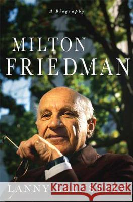 Milton Friedman: A Biography Ebenstein, Lanny 9780230604094 0