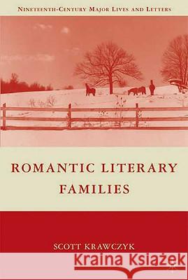 Romantic Literary Families Scott Krawczyk 9780230604759 Palgrave MacMillan