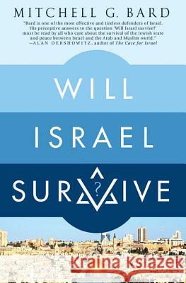 Will Israel Survive? Mitchell G. Bard 9780230605299