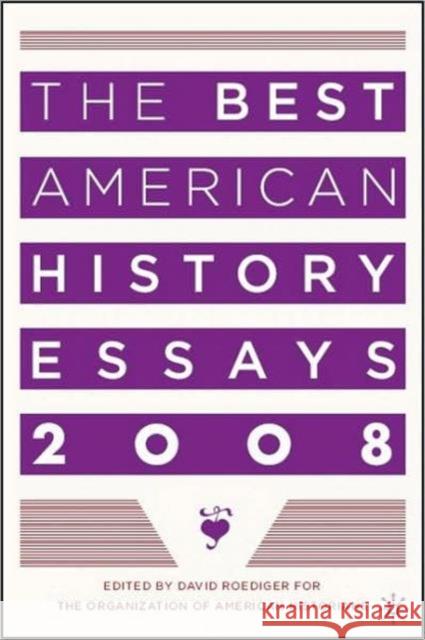 The Best American History Essays Roediger, David 9780230605916 Palgrave MacMillan