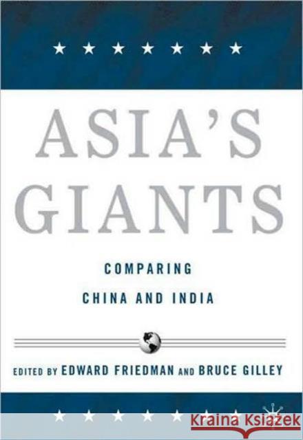 Asia's Giants: Comparing China and India Friedman, E. 9780230606166 Palgrave MacMillan