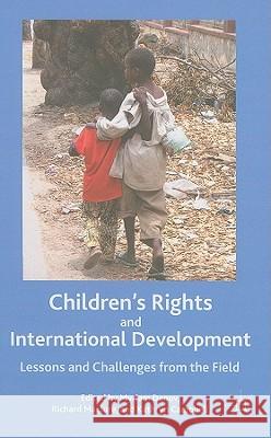 Children's Rights and International Development: Lessons and Challenges from the Field Denov, M. 9780230606821 Palgrave MacMillan