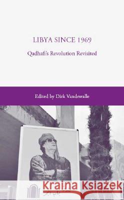 Libya Since 1969: Qadhafi's Revolution Revisited Vandewalle, D. 9780230607651 Palgrave MacMillan