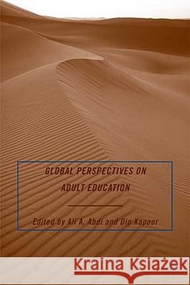 Global Perspectives on Adult Education Ali A. Abdi Dip Kapoor 9780230607958 Palgrave MacMillan