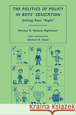 The Politics of Policy in Boys' Education: Getting Boys 