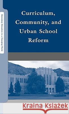 Curriculum, Community, and Urban School Reform Barry Franklin 9780230612341