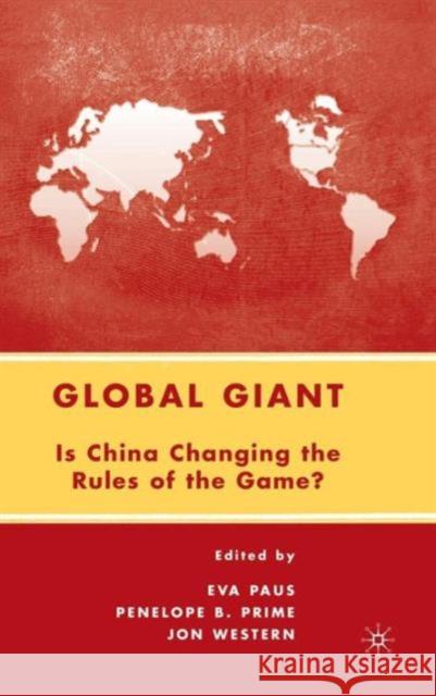 Global Giant: Is China Changing the Rules of the Game? Paus, E. 9780230615892 Palgrave MacMillan