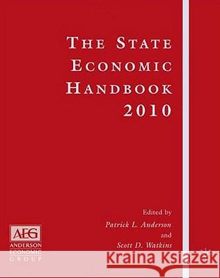 The State Economic Handbook 2010 Patrick L. Anderson Scott D. Watkins 9780230621169 Palgrave MacMillan