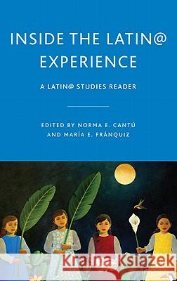 Inside the Latin@ Experience: A Latin@ Studies Reader Cantú, N. 9780230621787 Palgrave MacMillan