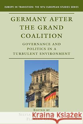 Germany After the Grand Coalition: Governance and Politics in a Turbulent Environment Bolgherini, S. 9780230622852 Palgrave MacMillan