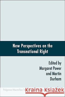 New Perspectives on the Transnational Right Margaret Power Martin Durham 9780230623705 Palgrave MacMillan