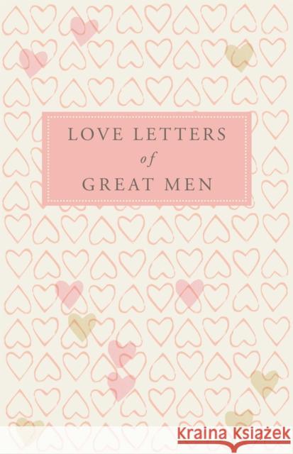 Love Letters of Great Men Ursula Doyle 9780230739468