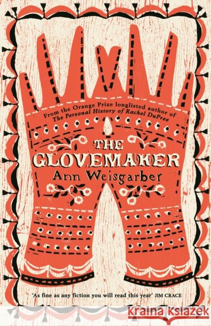 The Glovemaker Ann Weisgarber   9780230745773 Mantle