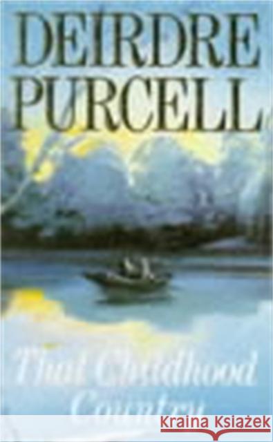 That Childhood Country  Purcell, Deirdre 9780230765290