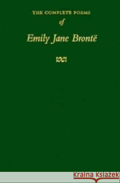 The Complete Poems of Emily Jane Brontë Brontë, Emily Jane 9780231012225 Columbia University Press