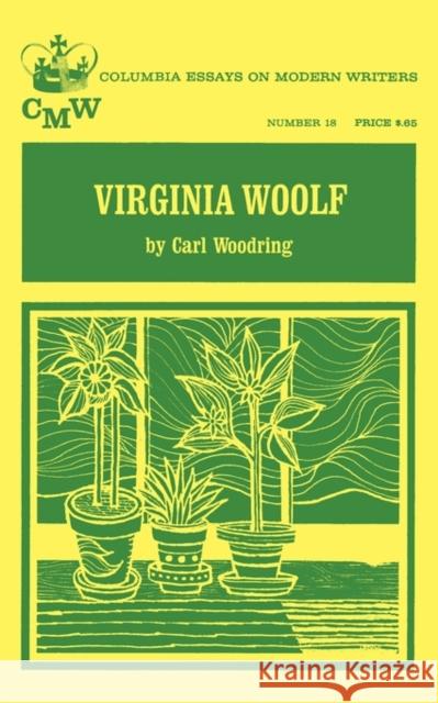 Virginia Woolf Carl R. Woodring Carl Middleman 9780231028295 Columbia University Press
