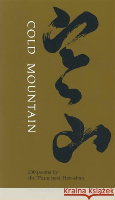 Cold Mountain: One Hundred Poems by the t'Ang Poet Han-Shan Burton Watson Hanshan 9780231034500 Columbia University Press