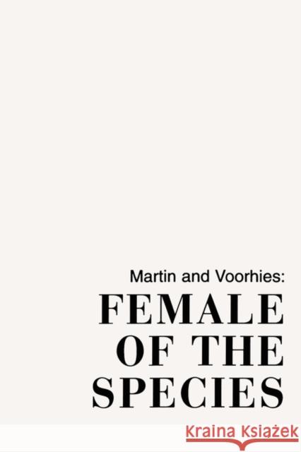 Female of the Species M. Kay Martin Barbara Voorhies Kay Martin 9780231038768