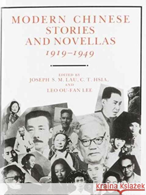 Modern Chinese Stories and Novellas, 1919-1949 Joseph S. Lau Ou-Fan Leo Lee C. T. Hsia 9780231042031 Columbia University Press