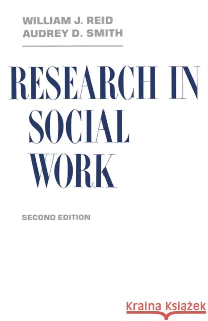 Research in Social Work William James Reid 9780231047005 Columbia University Press