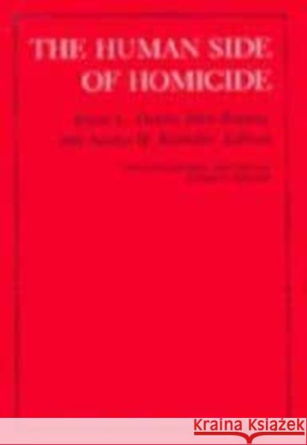 The Human Side of Homicide Bruce L. Danto John Bruhns Austin H. Kutscher 9780231049641 Columbia University Press