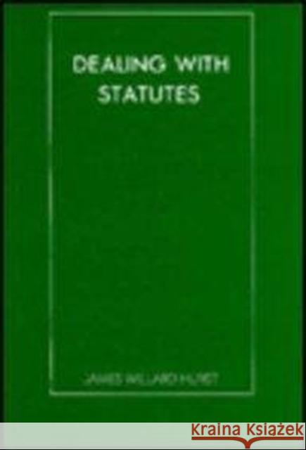 Dealing with Statutes Hurst, J. 9780231053907 Columbia University Press
