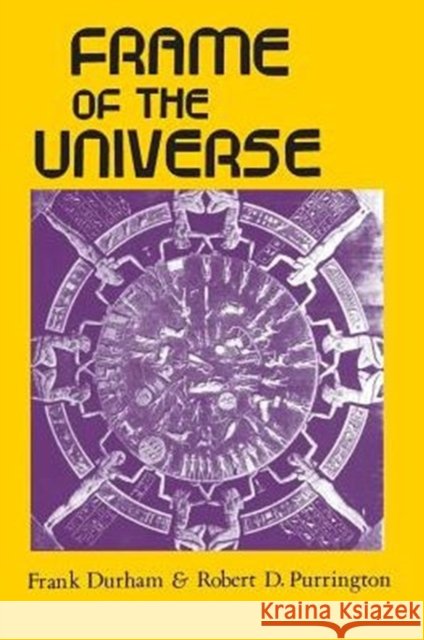 Frame of the Universe: A History of Physical Cosmology Durham, Frank 9780231053938 Columbia University Press