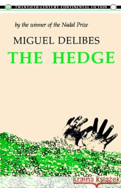 The Hedge Miguel Delibes Frances M. Lopez-Morillas 9780231054614