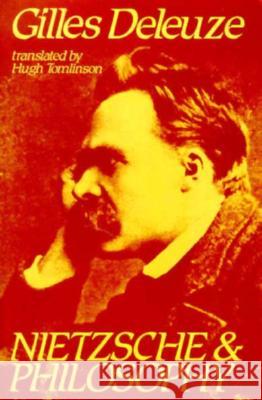 Nietzsche and Philosophy Gilles Deleuze 9780231056694