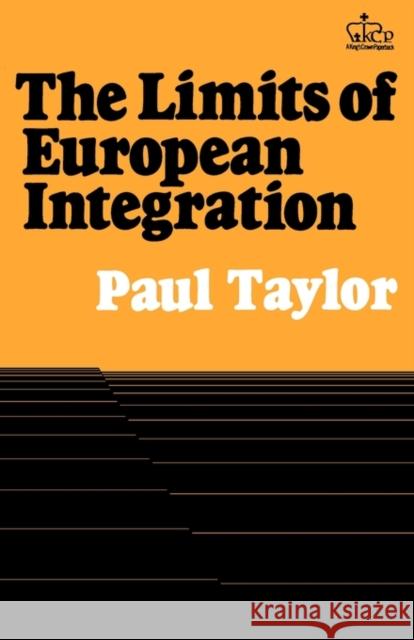 The Limits of European Integration Paul D. Taylor John G. Ruggie 9780231057158 Columbia University Press