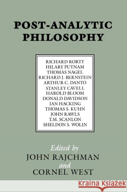 Post-Analytic Philosophy John Rajchman Cornel West Cornel West 9780231060677 Columbia University Press