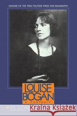 Louise Bogan: A Portrait Elizabeth Frank 9780231063159 Columbia University Press