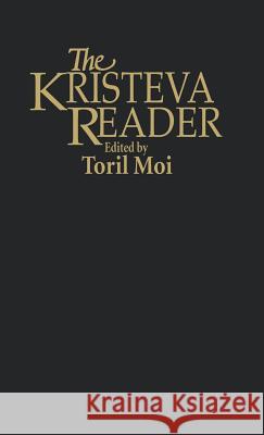 Kristeva Reader Julia Kristeva Toril Moi Toril Moi 9780231063241